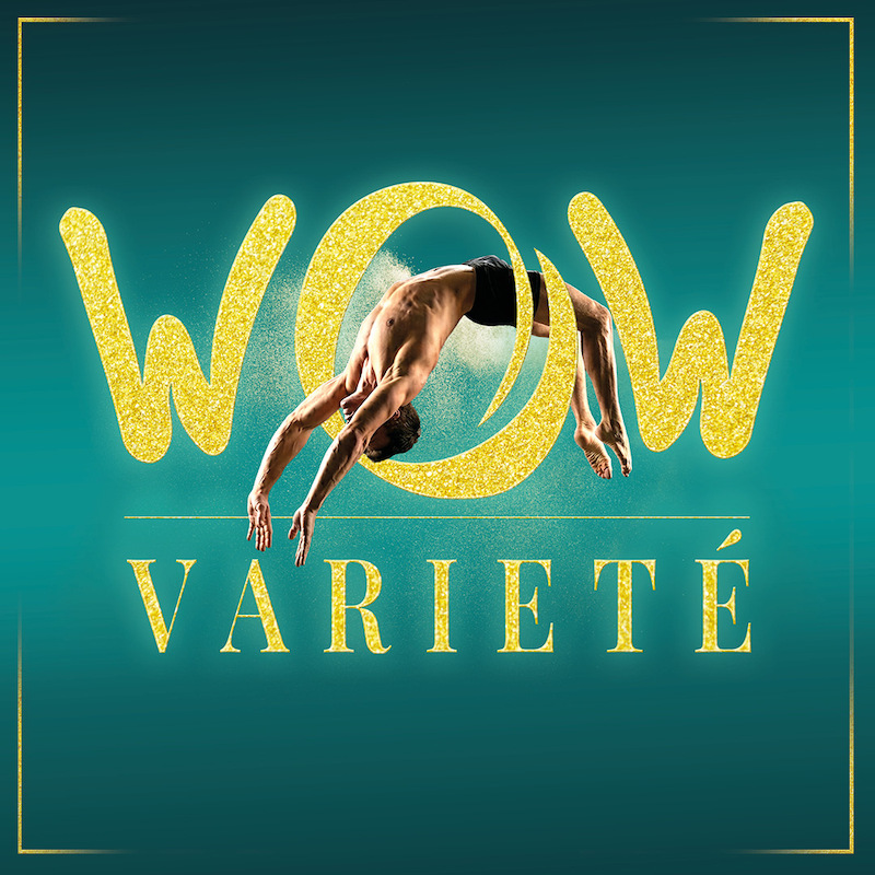 WOW Varieté Kiel 2027 Premiere