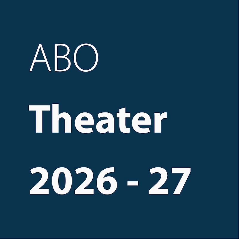 Abonnement Theater und Musiktheater 2026-27