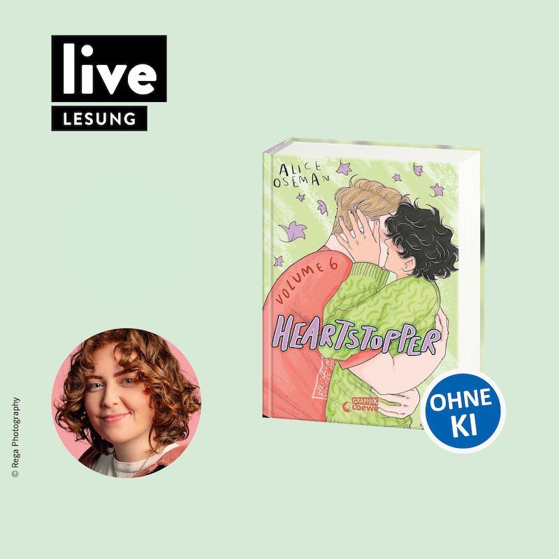 VERANSTALTUNG: "Heartstopper Volume 6" - SIGNIERSTUNDE - Slot 2 (für alle ohne Ticket zur Hauptveranstaltung)
