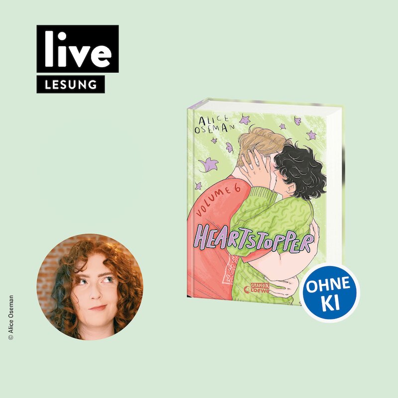 VERANSTALTUNG: "Heartstopper Volume 6" - SIGNIERSTUNDE - Slot 4 (für alle ohne Ticket zur Hauptveranstaltung)
