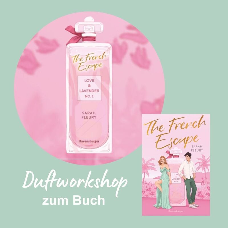 Duftworkshop zu "The French Escape" von Sarah Fleury
