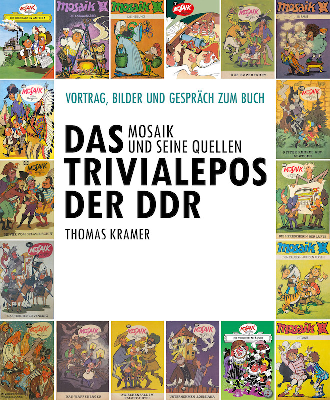 Das Trivialepos der DDR. MOSAIK und seine Quellen. - Lesung, Bilder und Gespräch