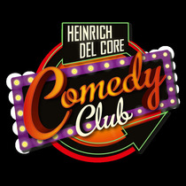 Heinrich Del Core Comedy Club - Heinrich Del Core präsentiert 4 Überraschungsgäste