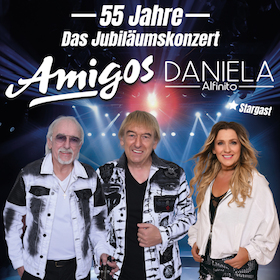 Die Amigos & Daniela Alfinito - 55 Jahre - Das Jubiläumskonzert