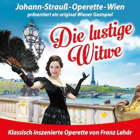 Die lustige Witwe - Operette von Franz Lehár - Johann-Strauss-Operette-Wien