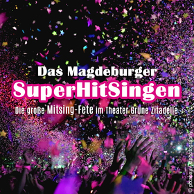Bild: Das Magdeburger SuperHitSingen - Die große Mitsing-Fete (Stehkonzert)
