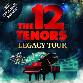 Bild: THE 12 TENORS - Legacy Tour
