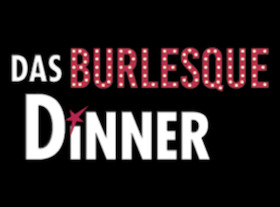 Das Burlesque Dinner