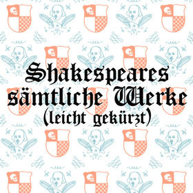 Bild: Shakespeares sämtliche Werke (leicht gekürzt) - Langer Tag des Theaters