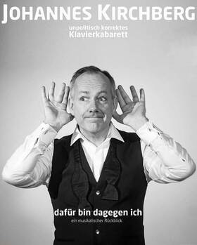 Bild: "Dafür bin dagegen ich" - musikalisches Kabarett mit Johannes Kirchberg