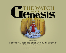 The Watch play Genesis - „Foxtrot“ & „Selling England By The Pound“