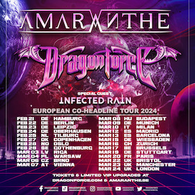AMARANTHE & DRAGONFORCE - European Co-Headline Tour 2024 • Special Guest: INFECTED RAIN