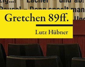 Gretchen 89 ff. - Von Lutz Hübner