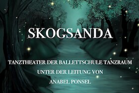Skogsanda - Tanztheater der Ballettschule TanzRaum