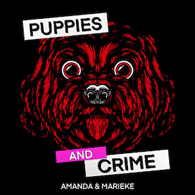 Puppies and Crime - Live 2024