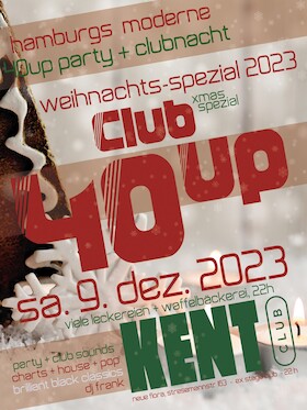 Club40Up XmasSpecial Edition Sa. 09.12.2023 um 2200 Uhr Tickets