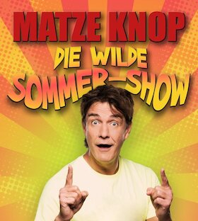 Matze Knop - Matzes wilde Sommershow