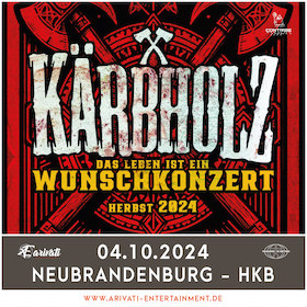 KÄRBHOLZ - Das Leben ist ein Wunschkonzert Tour 2024 - + special guest