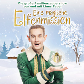 Eine magische Elfenmission - Familien-Zaubershow von und mit Linus Faber
