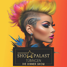 Showpalast Tübingen 2024 - Die Dinner Show