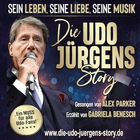 DIE UDO JÜRGENS STORY - Sein Leben, seine Liebe, seine Musik