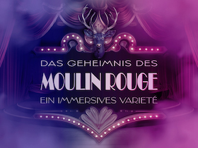 Das Geheimnis des Moulin Rouge - PREMIERE!