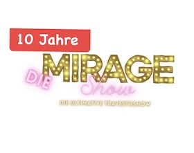 Die Mirage Show Karlsruhe - 10 Jahre die ultimative Travestie Show / Mirage Show