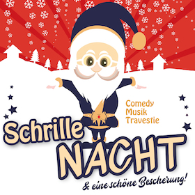 Bild: Schrille Nacht - & eine schöne Bescherung! (Comedy, Musik & Travestie)