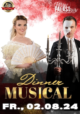 Musical Dinner - Die schönsten Lieder aus den bekanntesten Musicals der Welt - Gastspiel