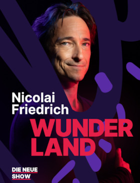 Nicolai Friedrich: WUNDERLAND – Die neue Show am 17.01.2026 in Bad Orb