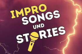 Impro Songs & Stories - Geschichten und Musik aus dem Moment Fr. 09.05. ...