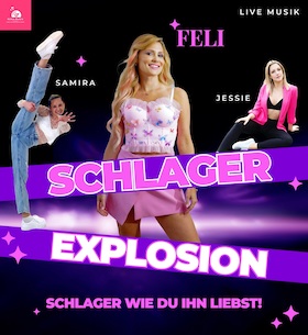 SCHLAGER EXPLOSION mit Feli
