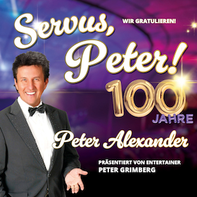 Bild: Servus, Peter! 100 Jahre Peter Alexander - die große Bühnenshow - Die große Bühnenshow zum 100. Geburtstag des unvergessenen Entertainers!