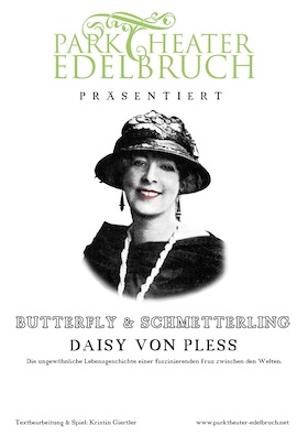 Bild: „Butterfly  & Schmetterling" eine Hommage an Daisy von Pless mit Parktheater Edelbruch