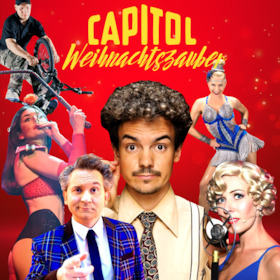 CAPITOL Weihnachtszauber – Das festliche Varieté 2025