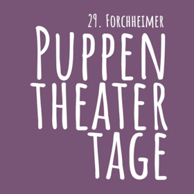 29. Forchheimer Puppentheatertage