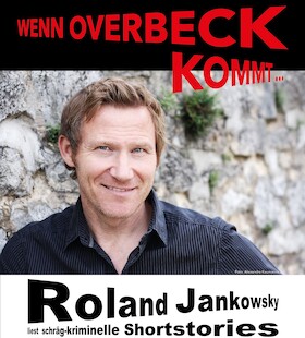 Bild: Roland Jankowsky "Wenn Overbeck kommt..." - Die Krimilesung