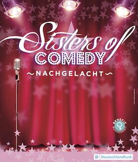 Bild: Sisters of Comedy | Nachgelacht