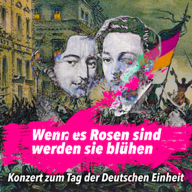 Bild: Wenn es Rosen sind werden sie blühen - Das Konzert - zum Tag der Deutschen Einheit