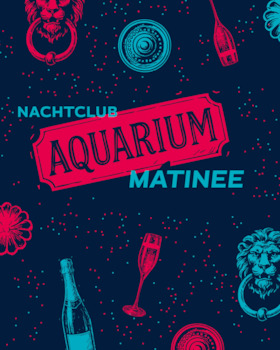 „Nachtclub Aquarium“ Matinee