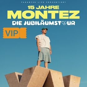 Bild: Montez - VIP Ticket - 15 JAHRE MONTEZ - DIE JUBILÄUMSTOUR