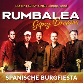 Bild: RUMBALEA "Gipsy Dreams" - SPANISCHE BURGFIESTA | A Tribute to the Gipsy Kings