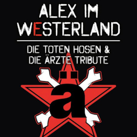 Bild: ALEX IM WESTERLAND covern DIE ÄRZTE & DIE TOTEN HOSEN