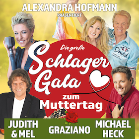 Die gro&szlig;e Schlager-Gala zum Muttertag - Alexandra Hofmann pr&auml;sentiert Judith & Mel, Graziano sowie Michael Heck