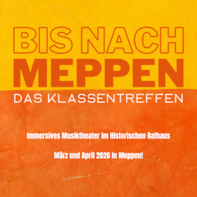 Bis nach Meppen - Das Klassentreffen