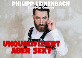 Bild: Comedy mit Philipp Leinenbach - Unqualifiziert, aber sexy