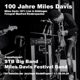 Bild: 100 Jahre Miles Davis - Doppelkonzert STB Big Band & Miles Davis Festival Band