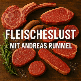 Bild: Best of Meat - Fleischeslust mit Andreas Rummel