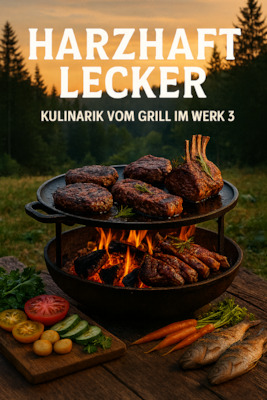 Bild: Harzhaft Lecker – Kulinarik vom Grill im Werk3 - Grillseminar mir Andreas Rummel