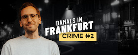 Bild: Mirco Becker: Damals in Frankfurt CRIME #2 - Zusatztermin!